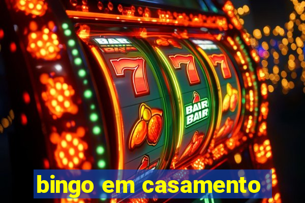 bingo em casamento